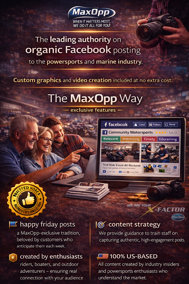Facebook organic posting image showing the MaxOpp approach to authentic, enthusiast-created content for powersports and marine dealerships